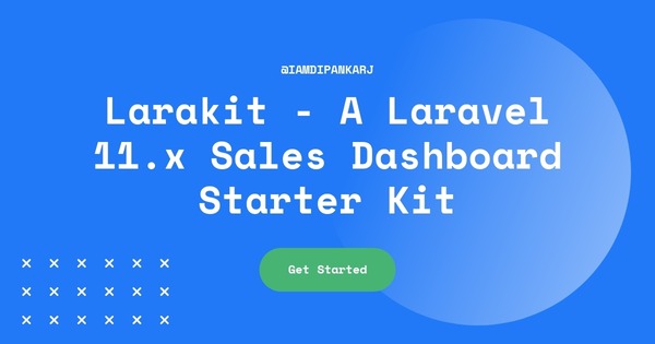 Larakit - A Laravel 11.x Starter Kit